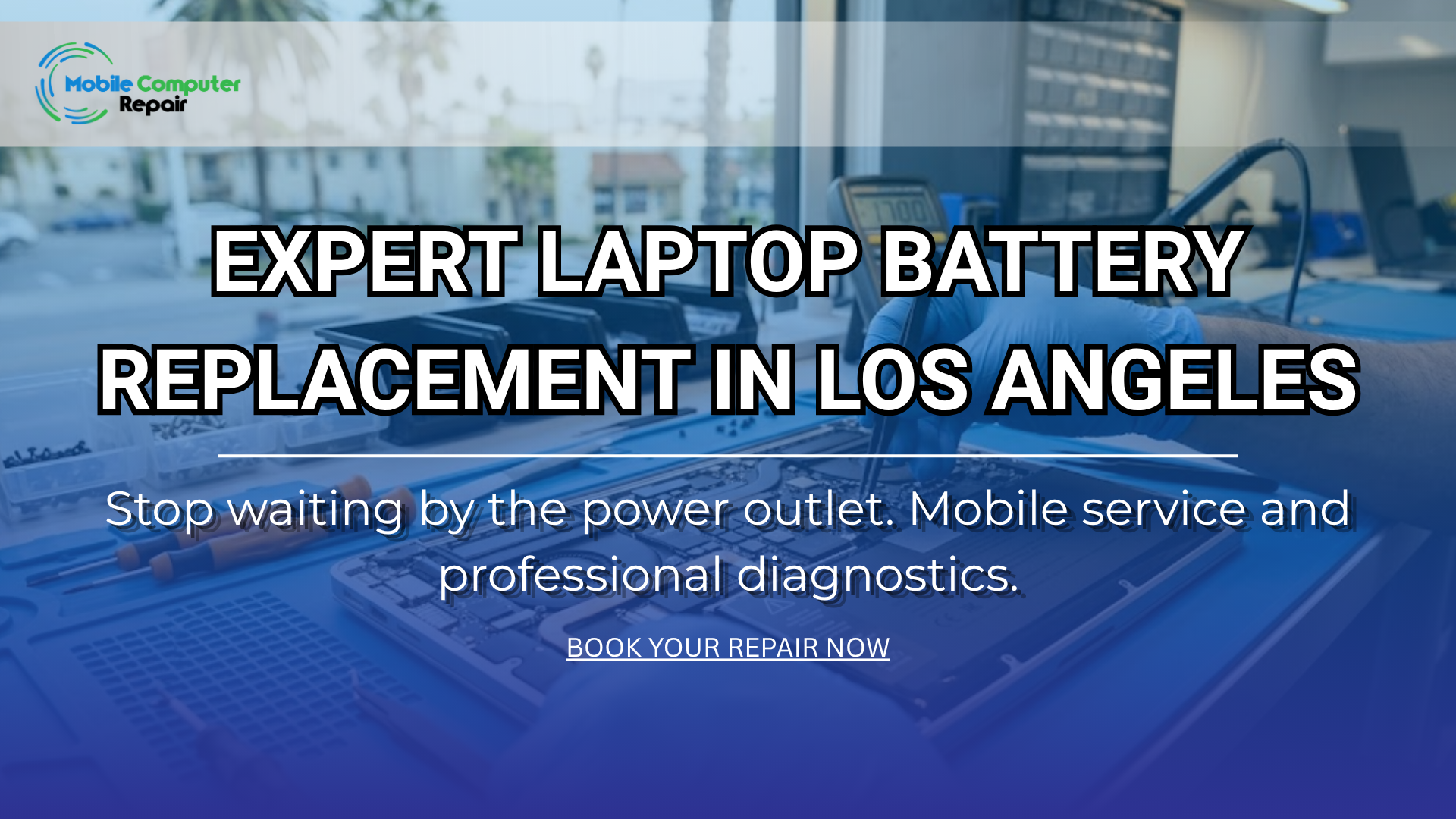 Expert laptop battery replacement service in Los Angeles by Mobile Computer Repair