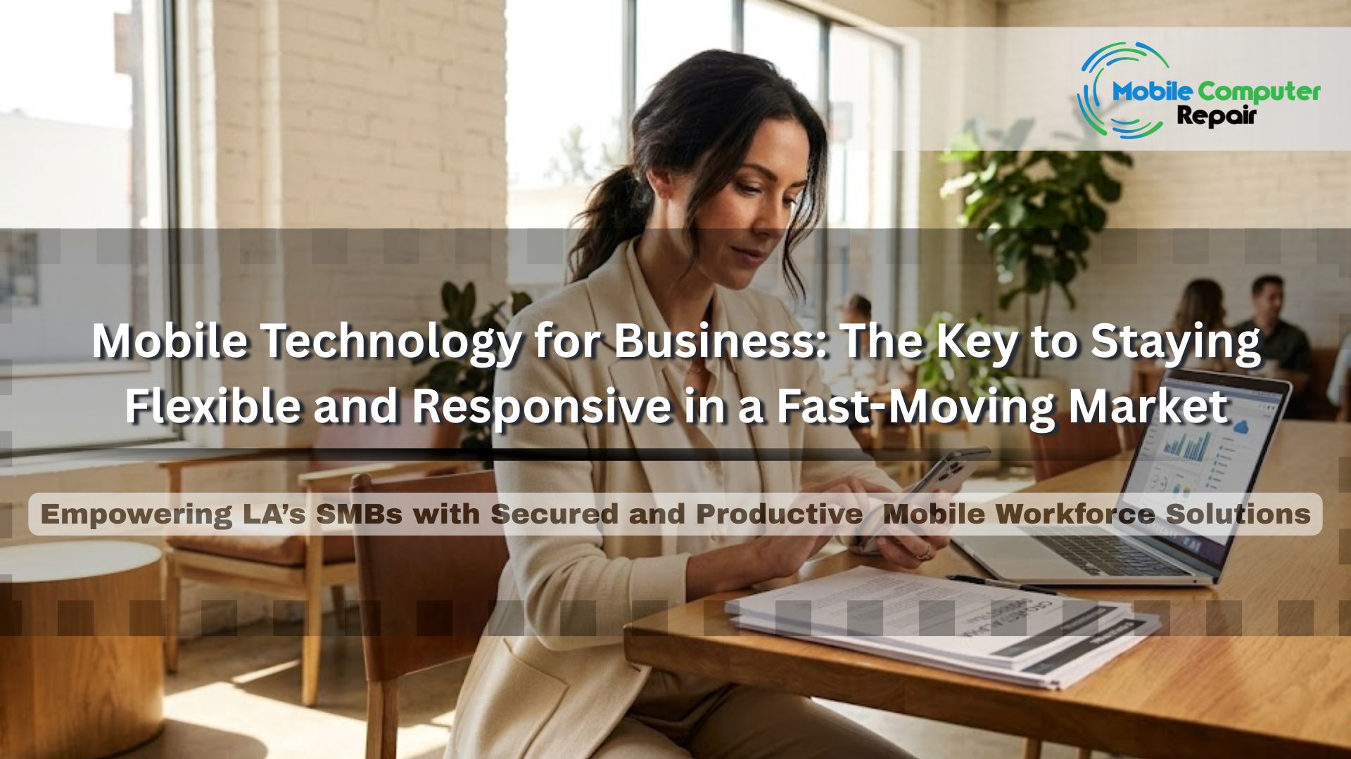 Professional mobile technology solutions for small businesses in Los Angeles