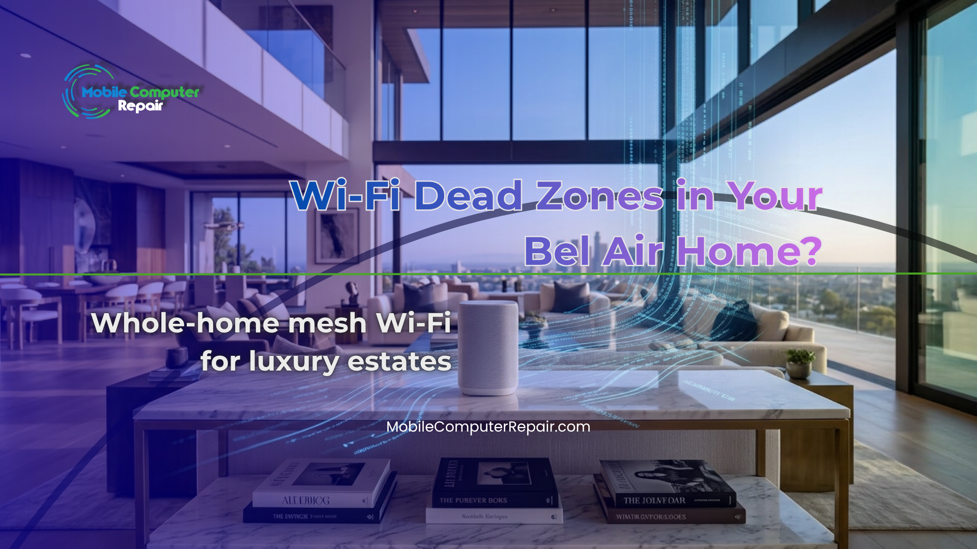 Wi-Fi mesh system installed in a large Bel Air luxury home