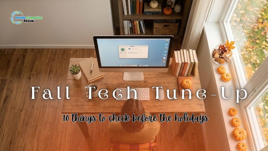 Fall Tech Tune-Up graphic showing 10 things to check before the holidays with a home PC setup